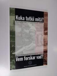 Kuka tutkii mitä? : sukututkijaluettelo 1996 = Vem forskar vad? : släktforskarförteckning 1996