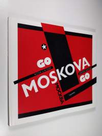 Go Moskova go