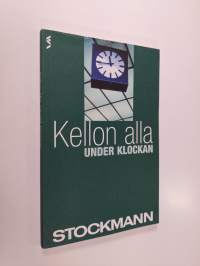 Kellon alla = Under klockan