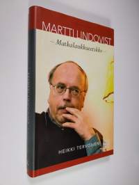 Martti Lindqvist : matkalaukkueetikko