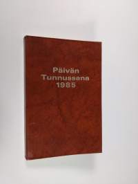 Päivän tunnussana vuoden jokaiselle päivälle pyhästä Raamatusta : Veljesseurakunnan valitsemat vuodelle 1985