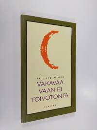 Vakavaa vaan ei toivotonta
