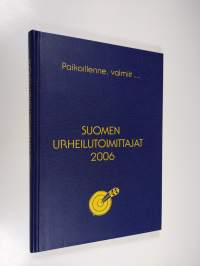 Paikoillenne valmiit ... Suomen urheilutoimittajat 2006