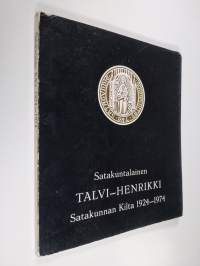 Satakuntalainen Talvi-Henrikki : Satakunnan kilta 1924-1974
