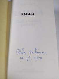 Rajalla : ihmisen kohtalon pohdintaa (signeerattu)