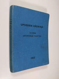 Upseerin käsikirja 3 osa Joukkoja varten 1953