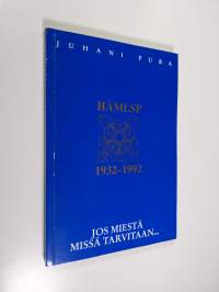 Jos miestä missä tarvitaan : poimintoja ja puheenvuoroja Hämeenlinnan sotilaspiirin 60-vuotistaipaleelta