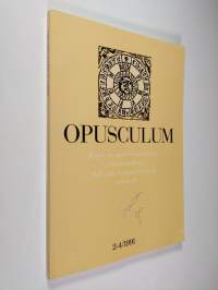 Opusculum 2-4/1991 : Kirja- ja oppihistoriallinen aikakauskirja = Bok- och lärdömshistroisk tidskrift