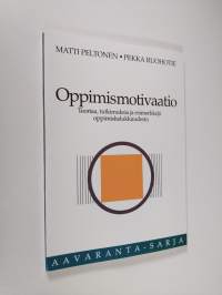 Oppimismotivaatio : teoriaa, tutkimuksia ja esimerkkejä oppimishalukkuudesta