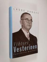 Vihtori Vesterinen : Paasikiven ministeri