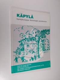 Käpylä, hymykuoppa Helsingin poskessa (signeerattu)