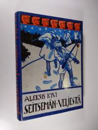 Seitsemän veljestä : kertomus