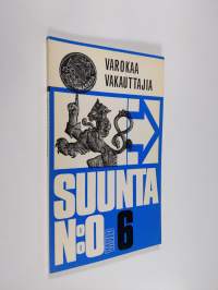Varokaa vakauttajia : Suunta N:o 6
