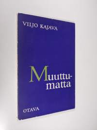 Muuttumatta : runoja