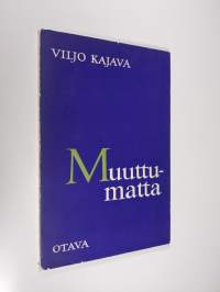 Muuttumatta : runoja