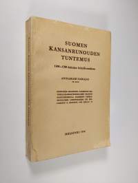 Suomen kansanrunouden tuntemus : 1500-1700-lukujen kirjallisuudessa