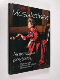 Nuijanisku pöytään : hajamietteitä intohimosta, vallasta ja sivistyksestä