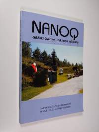 Nanoq - arktiskt äventyr : Nanuk rf:s 20-års jubileumskrift = Nanoq - arktinen seikkailu : Nanuk rf:n 20-vuotisjuhlajulkaisu