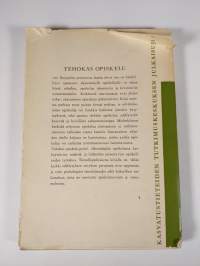 Tehokas opiskelu : opas yliopistoissa ja korkeakouluissa lukujaan aloitteleville