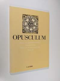 Opusculum : Kirja- ja oppihistoriallinen aikakauskirja = Bok- och lärdömshistroisk tidskrift 1-4/1990