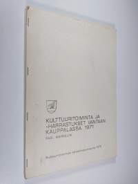 Kulttuuritoiminta ja -harrastukset Vantaan kauppalassa 1971