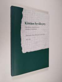 Kiittäen hyväksytty : äidinkielen ylioppilaskokeen historiaa ja nykypäivää