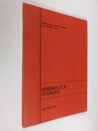 Korkeakoulut ja yhteiskunta : KTTS:n seminaari Haikossa 10.12.1973