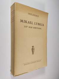Mikael Lybeck : liv och diktning