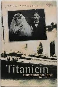 Titanicin tuntematon lapsi. (Muistelmat)