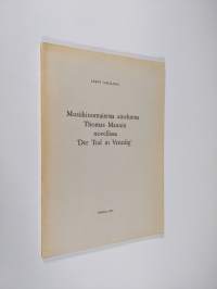 Musiikinomaisesta aineksesta Thomas Mannin novellissa &quot;Der Tod in Venedig&quot;