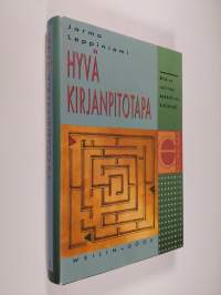 Hyvä kirjanpitotapa : mikä on sallittua, mahdollista, kiellettyä