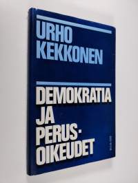 Puheita ja kirjoituksia 4, Demokratia ja perusoikeudet