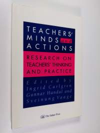 Teachers&#039; Minds and Actions - Research on Teachers&#039; Thinking and Practice