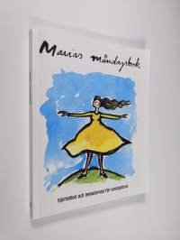 Marias måndagsbok : hjärteblod och levnadsmod för vardagsbruk