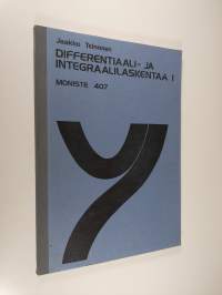 Differentiaali- ja integraalilaskentaa 1 : moniste 407