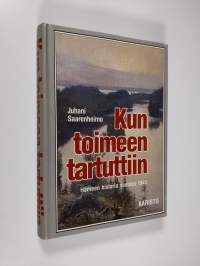 Kun toimeen tartuttiin : Hämeen historia vuoteen 1945