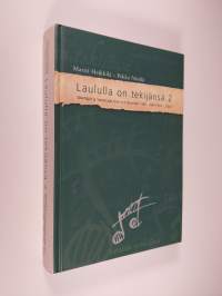 Laululla on tekijänsä 2, Säveltäjät ja sanoittajat Elvis ry:n historiikki 1980-2004 (1954-2004)