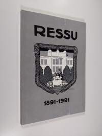 Helsingin suomalainen realilyseo Ressu 1891-1991 : satavuotiskirja