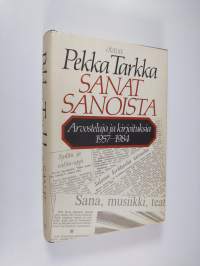 Sanat sanoista : arvosteluja ja kirjoituksia 1957-1984