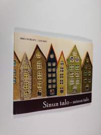 Sinun talo - minun talo (signeerattu)