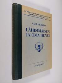 Lähimmäisen ja oma henki : sosiaalipatologisia tutkimuksia Suomen kansasta