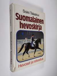 Suomalainen hevoskirja : hevoset ja ratsastus