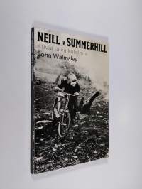 Neill ja Summerhill : Kuvia ja vaikutelmia