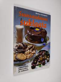 Suussasulavaa suklaata : kakkuja, pikkuleipiä, jälkiruokia ja makeisia