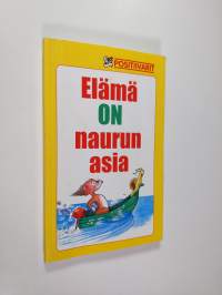 Elämä on naurun asia