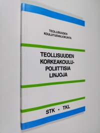 Teollisuuden korkeakoulupoliittisia linjoja