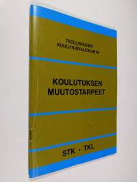 Koulutuksen muutostarpeet : näkemyksiä koulutuksen lähitulevaisuudesta