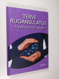 Terve ruoansulatus - hyvinvoinnin avain