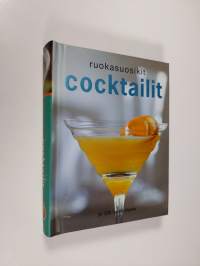 Cocktailit : Yli 100 hyvää ohjetta