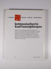 Kotipuutarhurin kasvinsuojeluopas